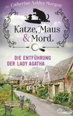 beTHRILLED Tierkrimis-Katze, Maus und Mord - Die Entführung der Lady Agatha