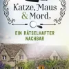 Katze, Maus und Mord - Ein rätselhafter Nachbar*beTHRILLED