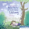 Kinder Rubikon Audioverlag Kinder- & Jugendbücher·Kinderbeschäftigung-Keine Party ist auch keine Lösung