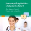 Urban & Fischer/Elsevier Medizin*Kenntnisprüfung Medizin - erfolgreich bestehen!