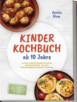 Kinder Kochbuch ab 10 Jahre: Die leckersten Rezepte zum Selberkochen - für mehr Selbstständigkeit und Spaß in der Küche - inkl. Frühstück, Snacks, Pizza & Pasta, Partyrezepte & Resteküche*Edition Lunerion Discount