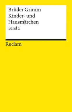 Reclam Philipp Jun. Märchen & Sagen-Kinder- und Hausmärchen. Band 2: Märchen Nr. 87-200, Anhang Nr. 1-28, Herkunftsnachweise, Nachwort
