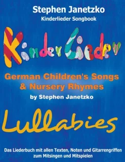 Kinderlieder Songbook - German Children's Songs & Nursery Rhymes - Lullabies*Verlag Stephen Janetzko Best