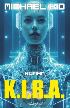 Riverfield Nahe Zukunft-K.I.R.A.