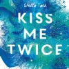 Kiss Me Twice - Kiss the Bodyguard, Band 2 (SPIEGEL-Bestseller, Prickelnde New-Adult-Romance)*Ravensburger eBooks New