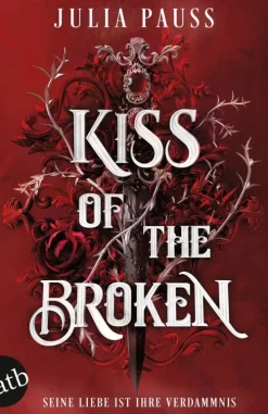 Aufbau Taschenbuch Verlag Fantasy & Science Fiction|Romantasy*Kiss of the Broken - Seine Liebe ist ihre Verdammnis