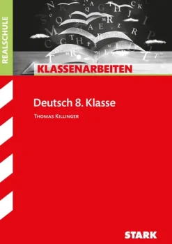 Stark Verlag GmbH Mittlere Reife·Deutsch|Quali Trainer·Mittlere Reife-Klassenarbeiten Realschule Deutsch 8. Klasse