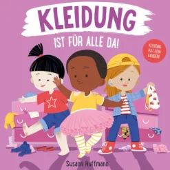 Kleidung ist für alle da!*Zuckersüß Verlag New