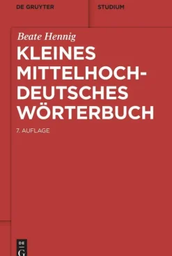 Walter de Gruyter Sprachwissenschaften*Kleines mittelhochdeutsches Wörterbuch