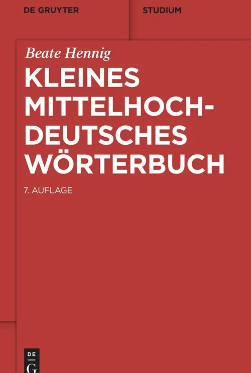 Walter de Gruyter Sprachwissenschaften*Kleines mittelhochdeutsches Wörterbuch