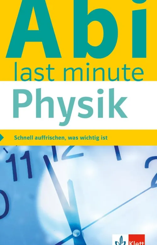 Klett Lerntraining Abi Trainer·Physik*Klett Abi last minute Physik