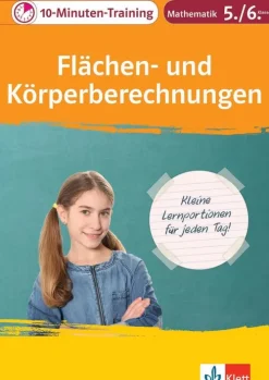 Klett Lerntraining Mittlere Reife·Mathematik*Klett 10-Minuten-Training Mathematik Flächen- und Körperberechnungen 5./6. Klasse