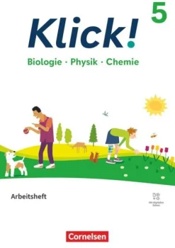 Klick! 5. Schuljahr. Biologie, Physik, Chemie - Arbeitsheft mit digitalen Medien*Cornelsen Verlag GmbH Online