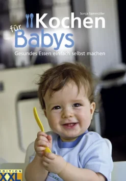 Kinder Edition XXL GmbH Für Babys Und Kinder-Kochen für Babys