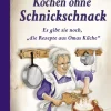 Edition XXL GmbH Grundkochbücher & Lexika-Kochen ohne Schnickschnack