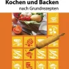 Schneider Verlag GmbH Grundkochbücher & Lexika-Kochen und Backen nach Grundrezepten