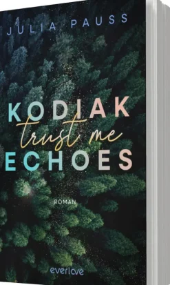Piper Verlag GmbH Romantic Suspense*Kodiak Echoes - Trust me