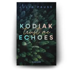 Piper Verlag GmbH Romantic Suspense*Kodiak Echoes - Trust me
