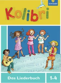 Kolibri: Liederbuch 1 - 4*Schroedel Verlag GmbH New