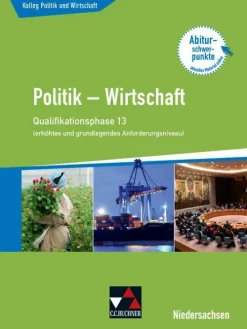 Kolleg Politik u. Wirtschaft 13 (eA + gA) Qualiphase Niedersachsen*Buchner, C.C. Verlag Best
