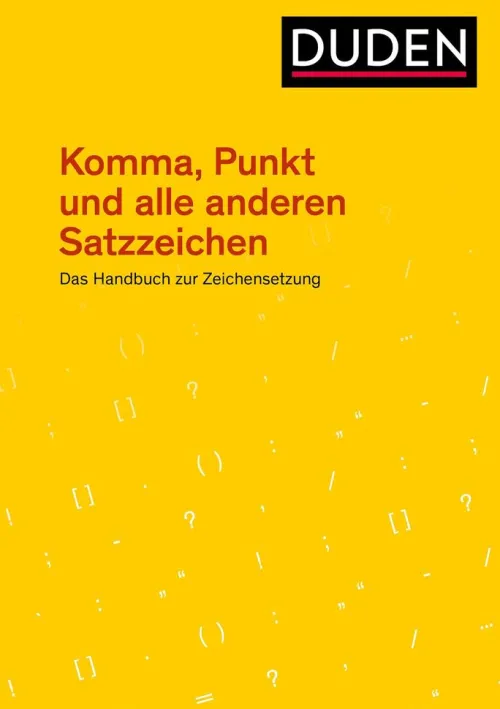 Duden Lexika & Sprachen*Komma, Punkt und alle anderen Satzzeichen