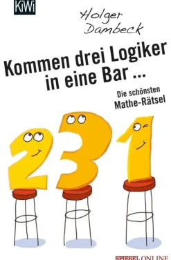Kiepenheuer & Witsch GmbH Mathematik*Kommen drei Logiker in eine Bar...