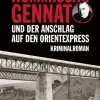ELSENGOLD Verlag True Crime-Kommissar Gennat und der Anschlag auf den Orientexpress