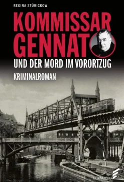 Kommissar Gennat und der Mord im Vorortzug*Elsengold New