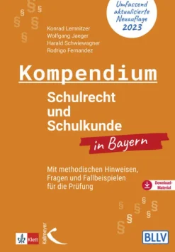 Kallmeyer'sche Verlags- Pädagogik*Kompendium Schulrecht und Schulkunde in Bayern