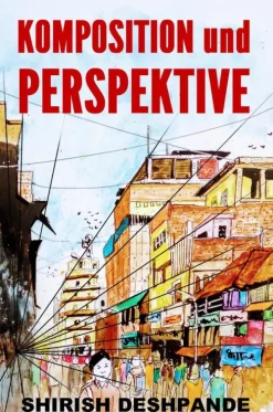 Shirish D Kunst & Architektur-Komposition und Perspektive