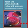Kosten- und Wirtschaftlichkeitsrechnung für Ingenieure*Hanser Fachbuchverlag