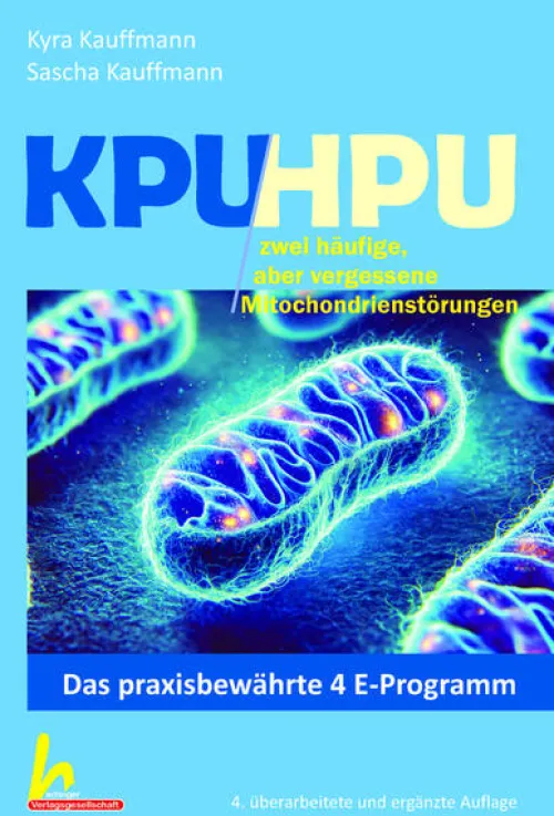 KPU/HPU häufig aber verkannte Mitochondrienstörungen*Dustri-Verlag Dr. Karl Fe