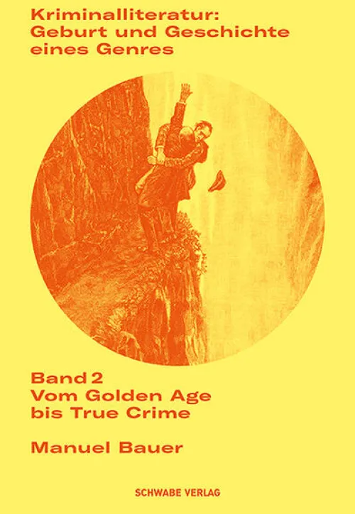 Kriminalliteratur: Geburt und Geschichte eines Genres*Schwabe Verlag GmbH Outlet