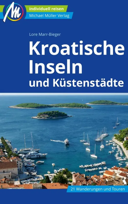 Michael Müller Verlag Hotel- & Restaurantführer-Kroatische Inseln und Küstenstädte Reiseführer