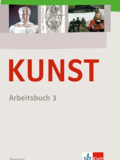 Klett Ernst /Schulbuch Nach Fächern·Musik|Nach Fächern·Kunst-KUNST Arbeitsbuch 3. Schülerbuch 10. bis 12. Schuljahr