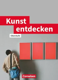 Cornelsen Verlag GmbH Nach Schulform·Sekundarstufe|Nach Fächern·Musik*Kunst entdecken. Schülerbuch. Sekundarstufe 2