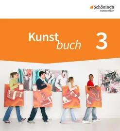 Schoeningh Verlag Nach Fächern·Musik|Nach Fächern·Kunst-Kunstbuch 3. Schulbuch. . Neubearbeitung