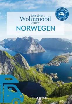 Kunth GmbH & Co. KG Camping|Bildbände*KUNTH Mit dem Wohnmobil durch Norwegen