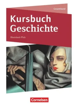 Cornelsen Verlag GmbH Nach Fächern·Geschichte|Nach Bundesländern·Rheinland-Pfalz*Kursbuch Geschichte - Rheinland-Pfalz - Ausgabe 2023 - Gesamtband - Schulbuch