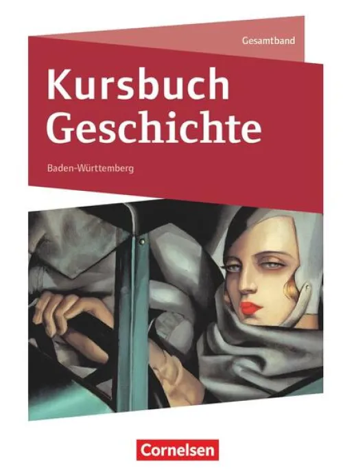 Kursbuch Geschichte Gesamtband. Baden-Württemberg - Schülerbuch*Cornelsen Verlag GmbH Outlet