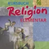 Calwer Nach Fächern·Religion & Philosophie-Kursbuch Religion Elementar 5/6