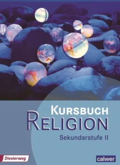 Calwer Verlag GmbH Nach Fächern·Religion & Philosophie*Kursbuch Religion Sekundarstufe II. Schülerbuch