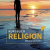 Westermann Schulbuch Nach Fächern·Religion & Philosophie*Kursbuch Religion Sekundarstufe II. Schulbuch. Ausgabe 2021