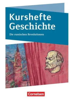 Cornelsen Verlag GmbH Nach Fächern·Geschichte-Kurshefte Geschichte - Abiturvorbereitung - Niedersachsen - Ausgabe ab 2023 - Die russischen Revolutionen - Schulbuch