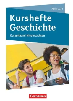 Kurshefte Geschichte. Abitur Niedersachsen 2024 - Gesamtband - Schülerbuch*Cornelsen Verlag GmbH Clearance