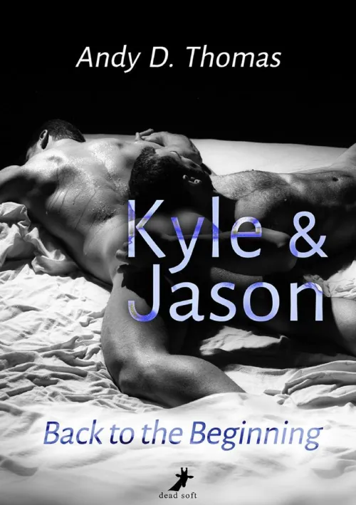 dead soft verlag Queere Romane*Kyle & Jason: Back to the Beginning