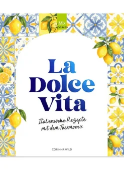 Wild, C.T. Verlag Thermomix®-La Dolce Vita