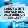 neobooks Wellness & Entspannung|Eltern & Kind-LABORWERTE EINFACH UND AUSFÜHRLICH ERKLÄRT