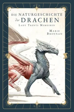 Cross Cult Historische Fantasy|Drachen*Lady Trents Memoiren 1: Die Naturgeschichte der Drachen