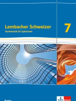 Lambacher Schweizer Mathematik 7. Ausgabe Bayern. Schülerbuch Klasse 7*Klett Ernst /Schulbuch Hot